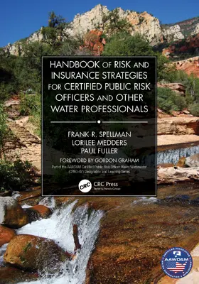 Spellman / Medders / Fuller |  Handbook of Risk and Insurance Strategies for Certified Public Risk Officers and other Water Professionals | Buch |  Sack Fachmedien