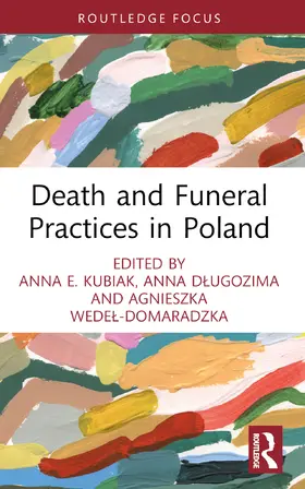 Kubiak / Dlugozima / Wedel-Domaradzka |  Death and Funeral Practices in Poland | Buch |  Sack Fachmedien