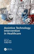Jain / Paul |  Assistive Technology Intervention in Healthcare | Buch |  Sack Fachmedien