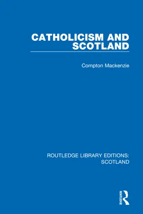 Mackenzie |  Catholicism and Scotland | Buch |  Sack Fachmedien