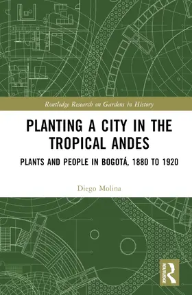 Molina |  Planting a City in the Tropical Andes | Buch |  Sack Fachmedien