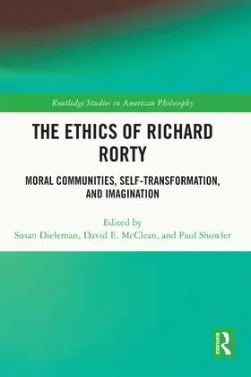 Dieleman / McClean / Showler |  The Ethics of Richard Rorty | Buch |  Sack Fachmedien