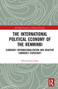 Chey |  The International Political Economy of the Renminbi | Buch |  Sack Fachmedien