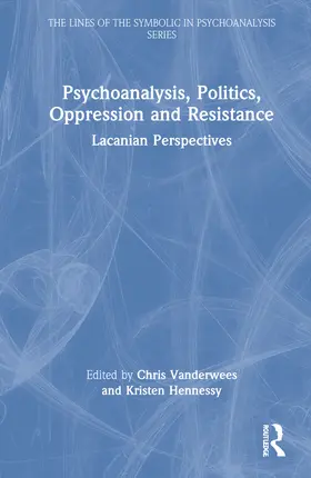 Vanderwees / Hennessy |  Psychoanalysis, Politics, Oppression and Resistance | Buch |  Sack Fachmedien