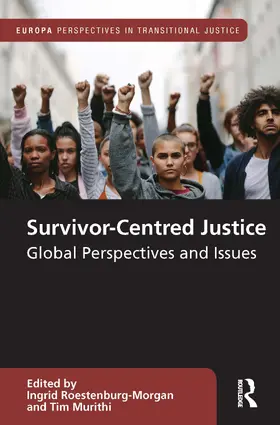 Roestenburg-Morgan / Murithi |  Survivor-Centred Justice | Buch |  Sack Fachmedien