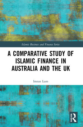 Lum | A Comparative Study of Islamic Finance in Australia and the UK | Buch | 978-1-03-208005-5 | sack.de