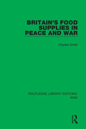 Smith |  Britain's Food Supplies in Peace and War | Buch |  Sack Fachmedien