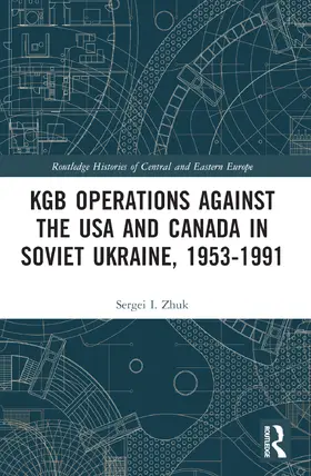 Zhuk |  KGB Operations against the USA and Canada in Soviet Ukraine, 1953-1991 | Buch |  Sack Fachmedien