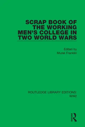 Franklin |  Scrap Book of the Working Men's College in Two World Wars | Buch |  Sack Fachmedien
