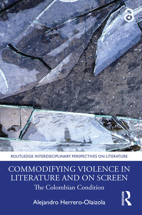 Herrero-Olaizola | Commodifying Violence in Literature and on Screen | Buch | 978-1-03-208050-5 | sack.de
