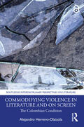 Herrero-Olaizola |  Commodifying Violence in Literature and on Screen | Buch |  Sack Fachmedien