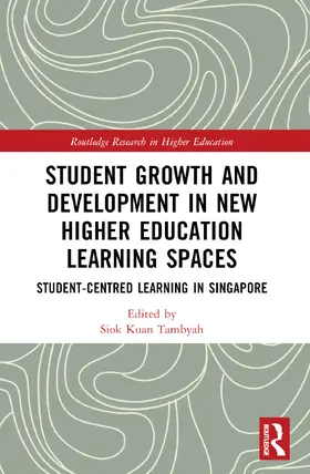 Tambyah |  Student Growth and Development in New Higher Education Learning Spaces | Buch |  Sack Fachmedien