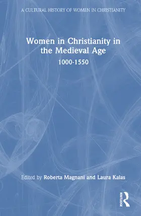 Kalas / Magnani |  Women in Christianity in the Medieval Age | Buch |  Sack Fachmedien