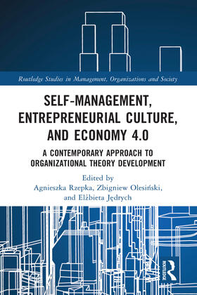 Rzepka / Jedrych / Olesinski |  Self-Management, Entrepreneurial Culture, and Economy 4.0 | Buch |  Sack Fachmedien