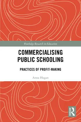 Hogan |  Commercialising Public Schooling | Buch |  Sack Fachmedien