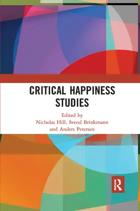 Hill / Brinkmann / Petersen |  Critical Happiness Studies | Buch |  Sack Fachmedien