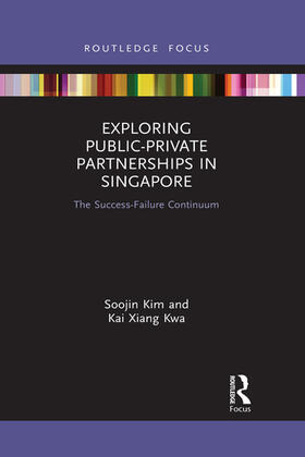 Kim / Kwa | Exploring Public-Private Partnerships in Singapore | Buch | 978-1-03-208347-6 | sack.de