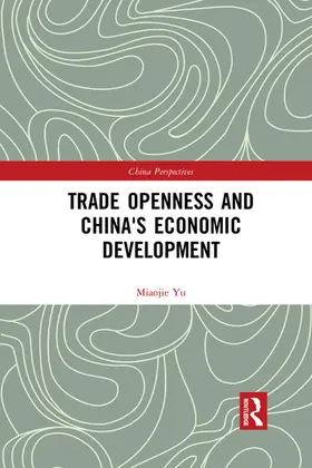 Yu | Trade Openness and China's Economic Development | Buch | 978-1-032-08355-1 | sack.de