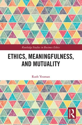 Yeoman |  Ethics, Meaningfulness, and Mutuality | Buch |  Sack Fachmedien