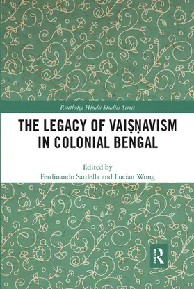 Sardella / Wong |  The Legacy of Vai¿¿avism in Colonial Bengal | Buch |  Sack Fachmedien
