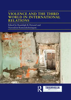 Persaud / Kumarakulasingam |  Violence and the Third World in International Relations | Buch |  Sack Fachmedien