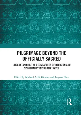 Di Giovine / Choe |  Pilgrimage beyond the Officially Sacred | Buch |  Sack Fachmedien