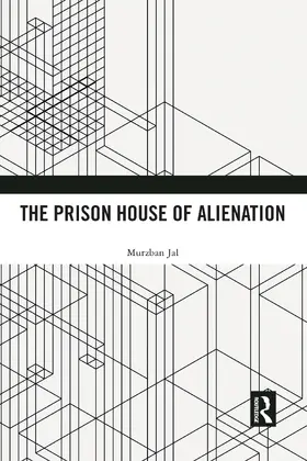 Jal |  The Prison House of Alienation | Buch |  Sack Fachmedien