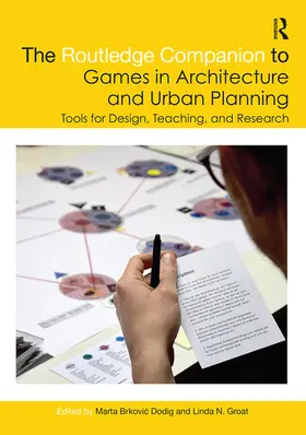 Brkovi¿ Dodig / Brkovic Dodig / Groat |  The Routledge Companion to Games in Architecture and Urban Planning | Buch |  Sack Fachmedien