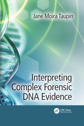 Taupin | Interpreting Complex Forensic DNA Evidence | Buch | 978-1-03-208434-3 | sack.de
