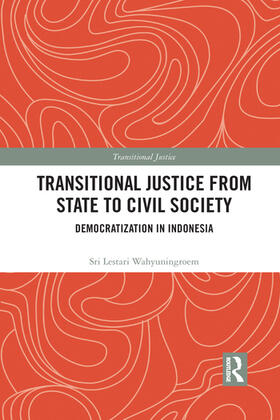 Lestari Wahyuningroem | Transitional Justice from State to Civil Society | Buch | 978-1-03-208455-8 | sack.de