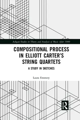 Emmery |  Compositional Process in Elliott Carter's String Quartets | Buch |  Sack Fachmedien