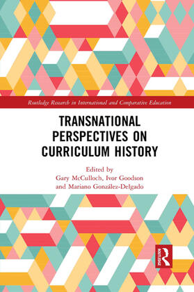 McCulloch / Goodson / González-Delgado |  Transnational Perspectives on Curriculum History | Buch |  Sack Fachmedien
