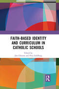 Gleeson / Goldburg |  Faith-based Identity and Curriculum in Catholic Schools | Buch |  Sack Fachmedien
