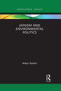 Rankin |  Jainism and Environmental Politics | Buch |  Sack Fachmedien