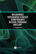 Raghavan |  Microwave Integrated Circuit Components Design through MATLAB(R) | Buch |  Sack Fachmedien