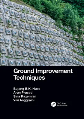 Huat / Prasad / Kazemian |  Ground Improvement Techniques | Buch |  Sack Fachmedien