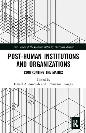 Al-Amoudi / Lazega |  Post-Human Institutions and Organizations | Buch |  Sack Fachmedien