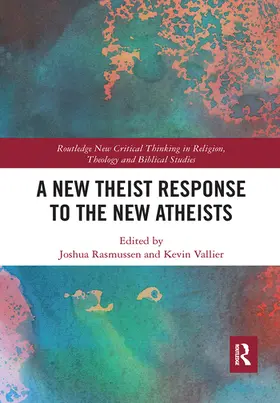 Vallier / Rasmussen | A New Theist Response to the New Atheists | Buch | 978-1-032-08566-1 | sack.de