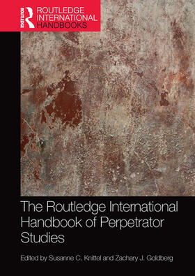 Knittel / Goldberg |  The Routledge International Handbook of Perpetrator Studies | Buch |  Sack Fachmedien