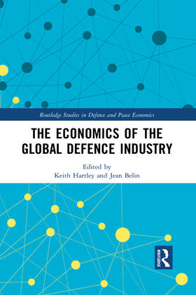 Hartley / Belin | The Economics of the Global Defence Industry | Buch | 978-1-03-208580-7 | sack.de