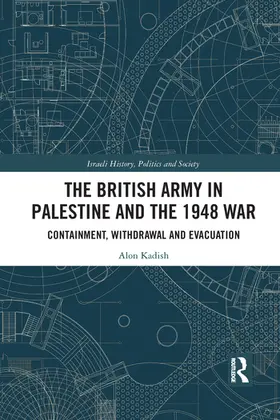 Kadish | The British Army in Palestine and the 1948 War | Buch | 978-1-032-08607-1 | www.sack.de