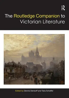 Denisoff / Schaffer |  The Routledge Companion to Victorian Literature | Buch |  Sack Fachmedien
