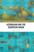 van Gils |  Azerbaijan and the European Union | Buch |  Sack Fachmedien