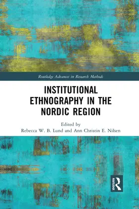 Lund / Nilsen |  Institutional Ethnography in the Nordic Region | Buch |  Sack Fachmedien