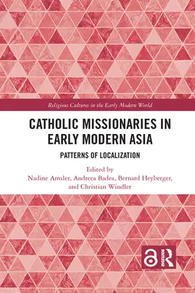 Amsler / Badea / Heyberger |  Catholic Missionaries in Early Modern Asia | Buch |  Sack Fachmedien