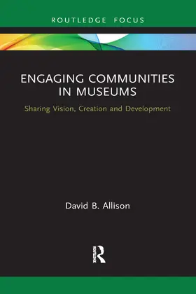Allison |  Engaging Communities in Museums | Buch |  Sack Fachmedien