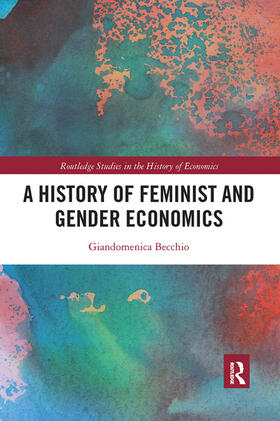 Becchio |  A History of Feminist and Gender Economics | Buch |  Sack Fachmedien