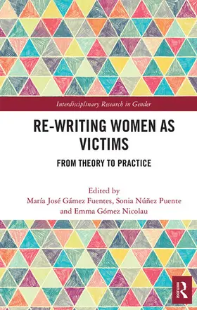 Gámez Fuentes / Núñez Puente / Gómez Nicolau |  Re-writing Women as Victims | Buch |  Sack Fachmedien