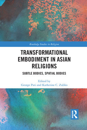 Pati / Zubko | Transformational Embodiment in Asian Religions | Buch | 978-1-03-208707-8 | sack.de