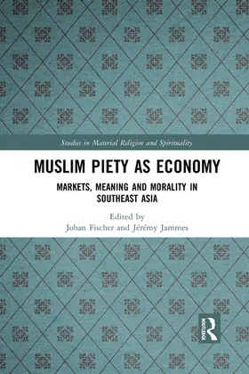 Fischer / Jammes |  Muslim Piety as Economy | Buch |  Sack Fachmedien